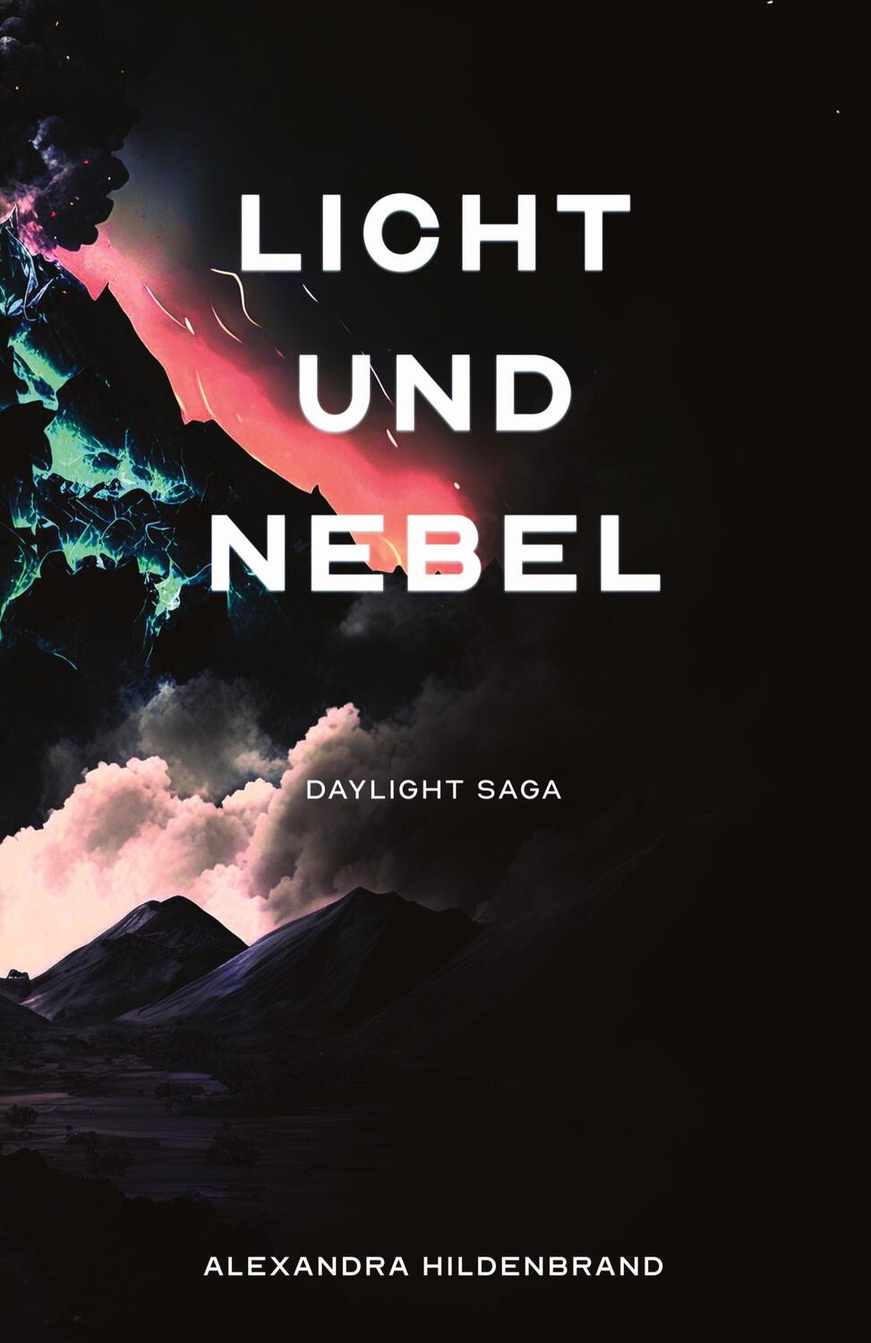 Cover: 9783347691575 | Licht und Nebel | Daylight Saga | Alexandra Hildenbrand | Taschenbuch