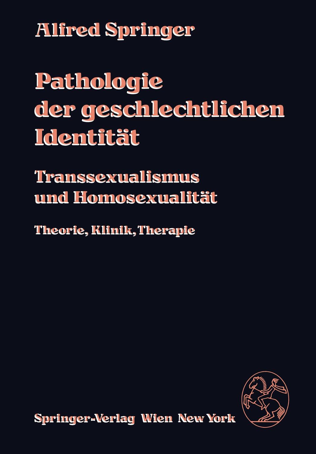 Cover: 9783211816165 | Pathologie der geschlechtlichen Identität | A. Springer | Taschenbuch