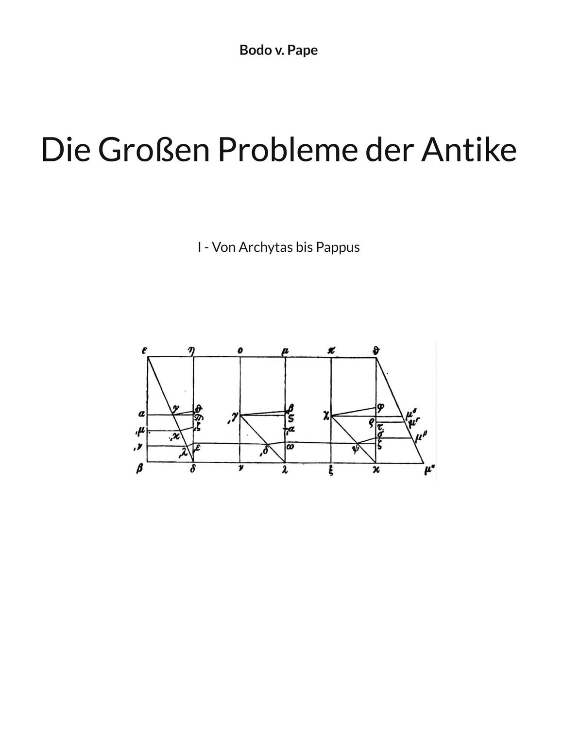 Cover: 9783756203062 | Die Großen Probleme der Antike | I - Von Archytas bis Pappus | Pape