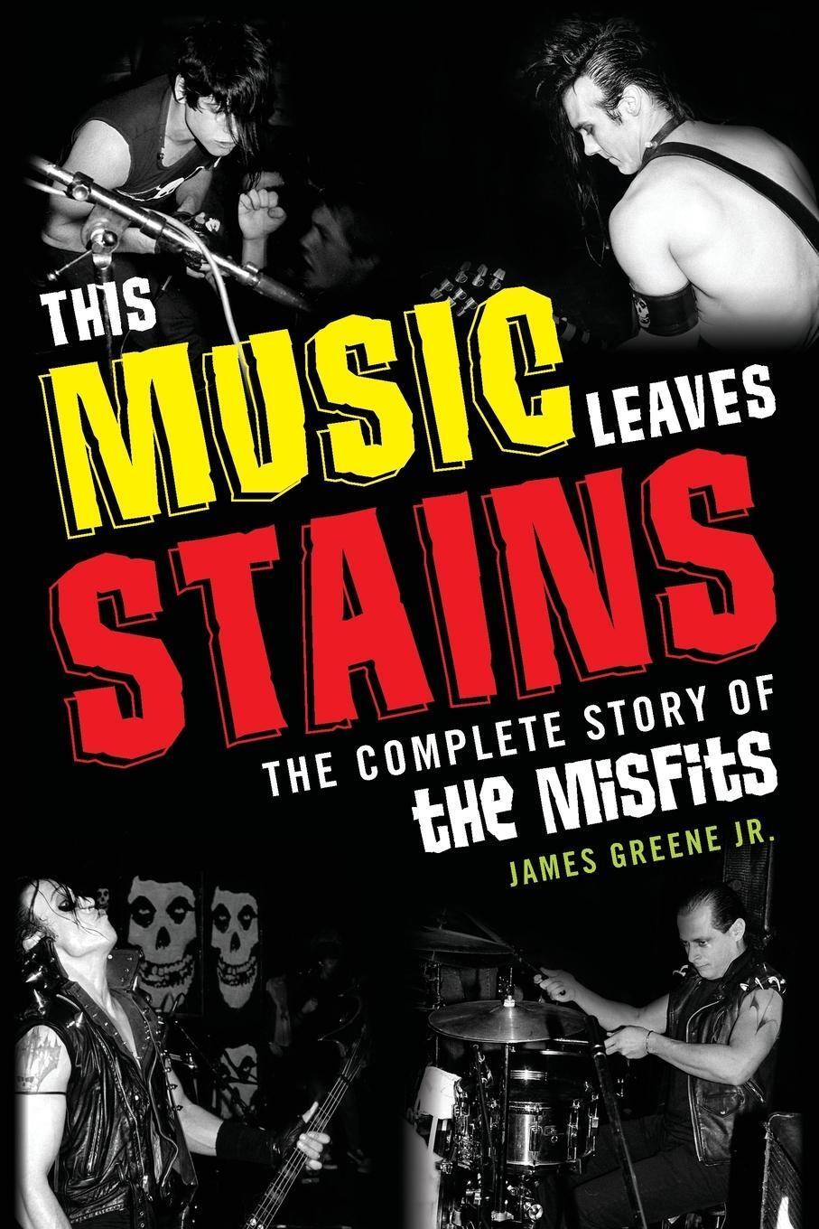 Cover: 9781589798922 | This Music Leaves Stains | The Complete Story of the Misfits | Greene