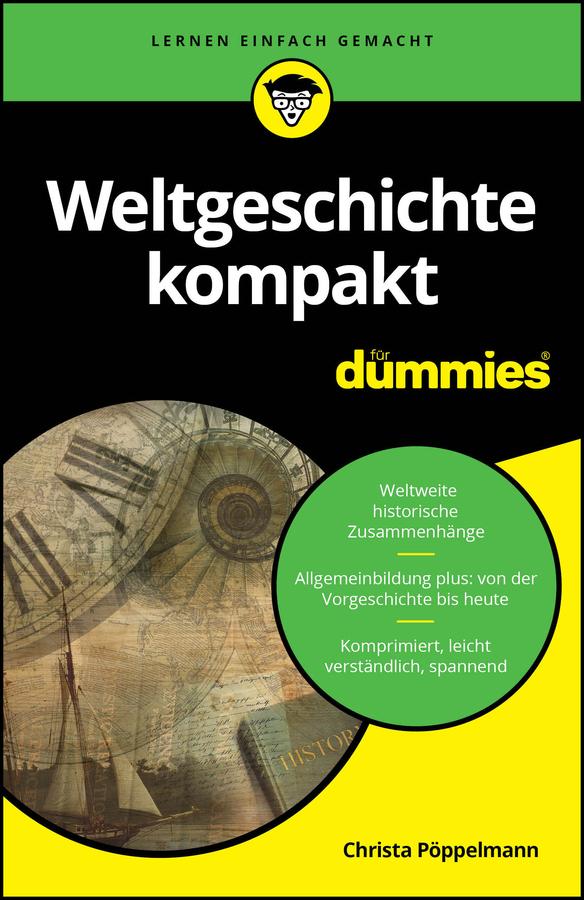 Cover: 9783527722600 | Weltgeschichte kompakt für Dummies | Christa Pöppelmann | Taschenbuch