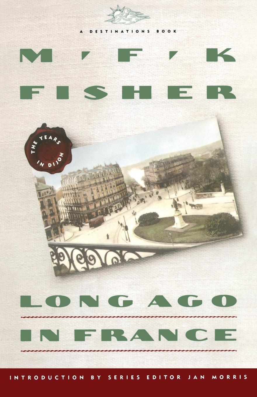 Cover: 9780671755140 | Long Ago in France | The Years in Dijon | M. F. K. Fisher | Buch