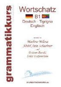 Cover: 9783732253043 | Wörterbuch B1 Deutsch - Tigrigna - Englisch Niveau B1 | Taschenbuch