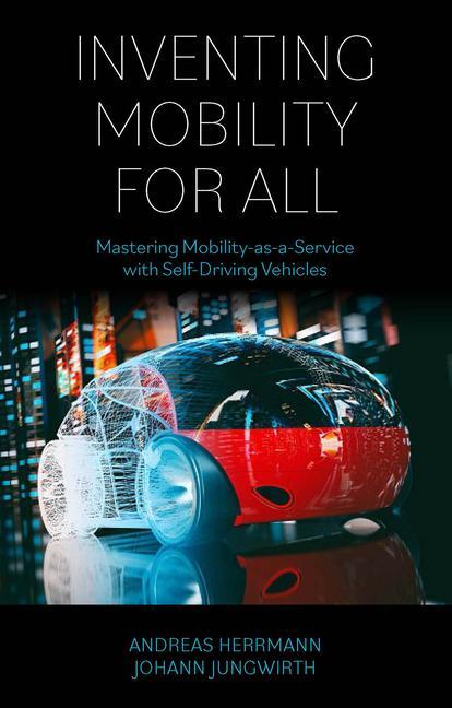 Cover: 9781800431799 | Inventing Mobility for All: Mastering Mobility-As-A-Service with...