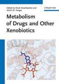 Cover: 9783527329038 | Metabolism of Drugs and Other Xenobiotics | Pavel Anzenbacher | Buch