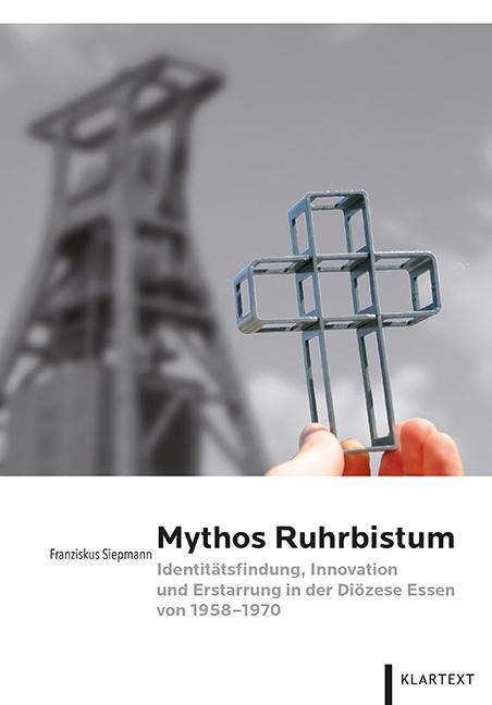 Cover: 9783837514544 | Mythos Ruhrbistum | Franziskus Siepmann | Buch | 656 S. | Deutsch