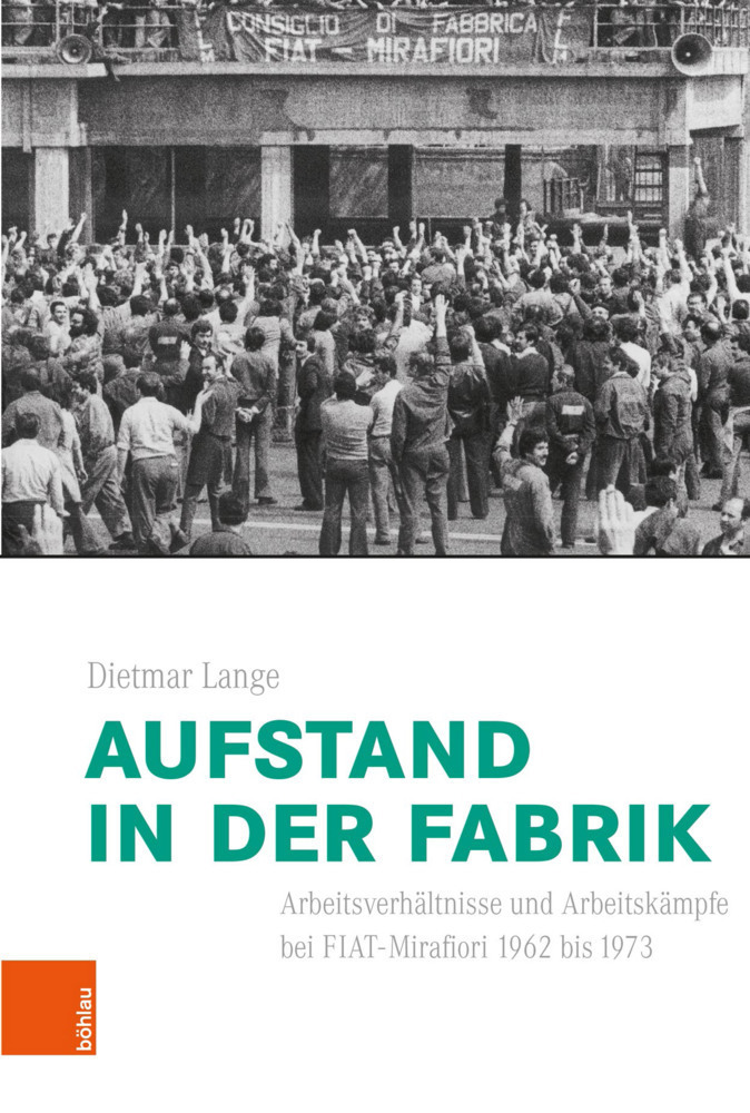 Cover: 9783412520786 | Aufstand in der Fabrik | Dietmar Lange | Buch | 421 S. | Deutsch