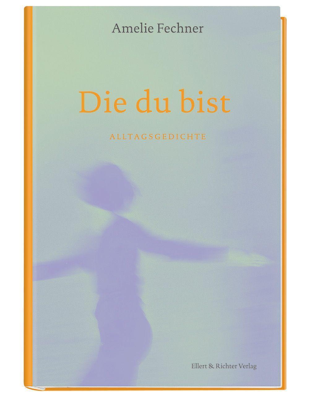 Cover: 9783831908271 | Die du bist | Alltagsgedichte | Amelie Fechner | Buch | Deutsch | 2022