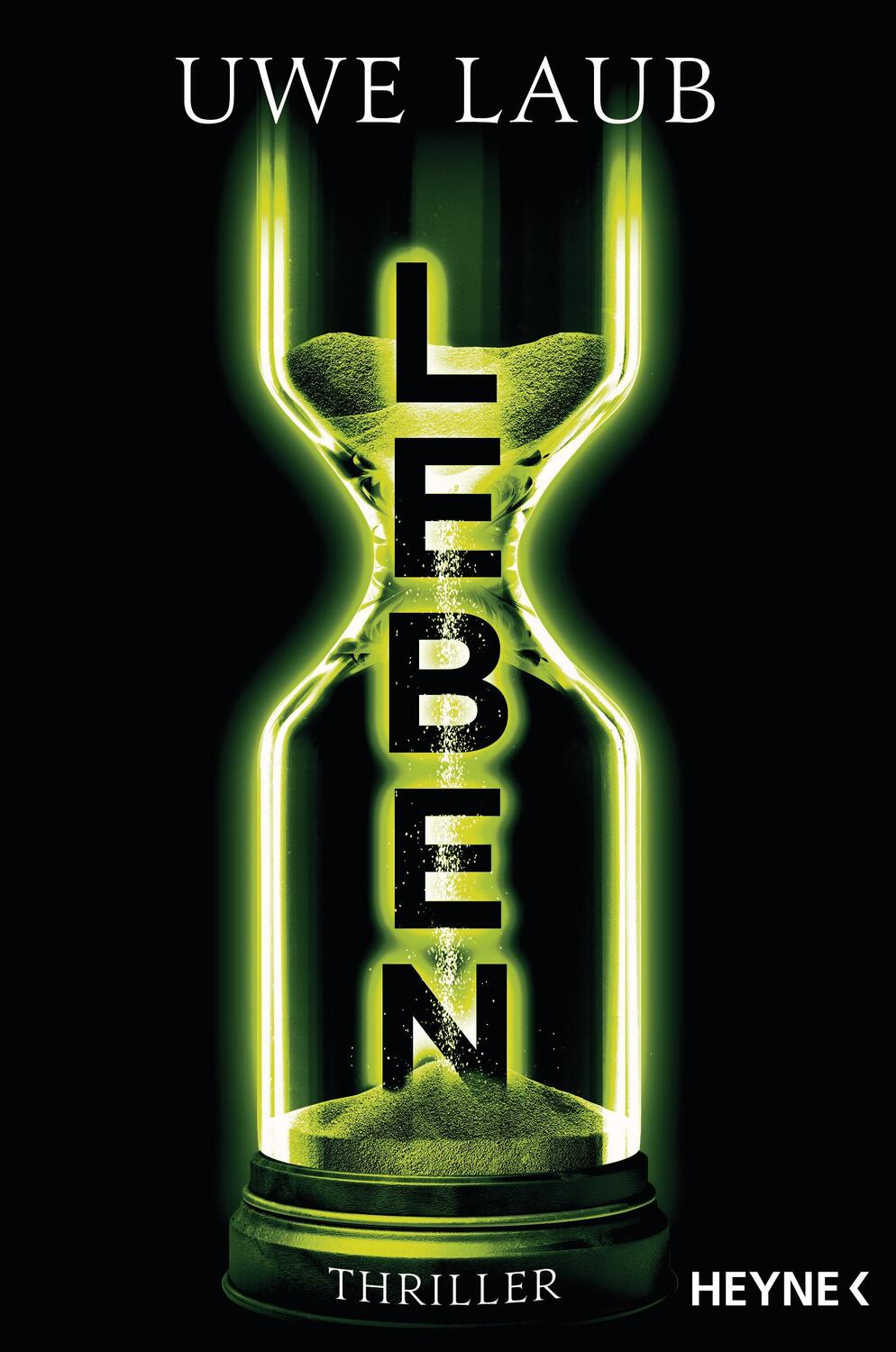 Cover: 9783453439634 | Leben | Thriller | Uwe Laub | Taschenbuch | 384 S. | Deutsch | 2020