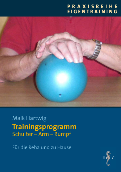 Cover: 9783936817577 | Hemiplegieprogramm | Schulter - Arm - Rumpf | Maik Hartwig | Deutsch