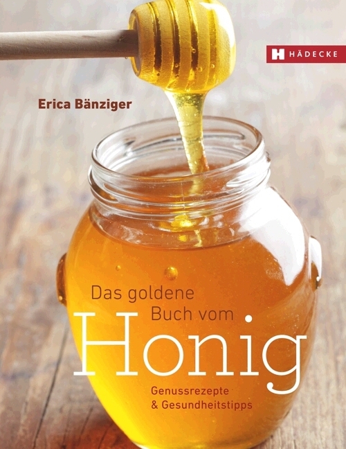 Cover: 9783775006552 | Das Goldene Buch vom Honig | Genussrezepte & Gesundheitstipps | Buch