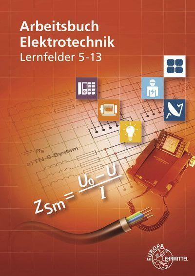 Cover: 9783808539521 | Arbeitsbuch Elektrotechnik Lernfelder 5-13 | Peter Braukhoff (u. a.)