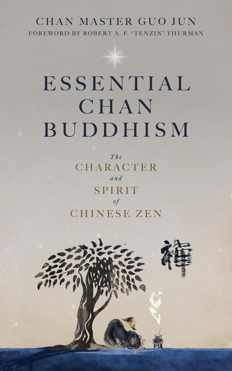 Cover: 9781958972182 | Essential Chan Buddhism | The Character and Spirit of Chinese Zen