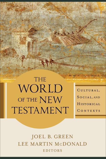Cover: 9780801098611 | The World of the New Testament - Cultural, Social, and Historical...