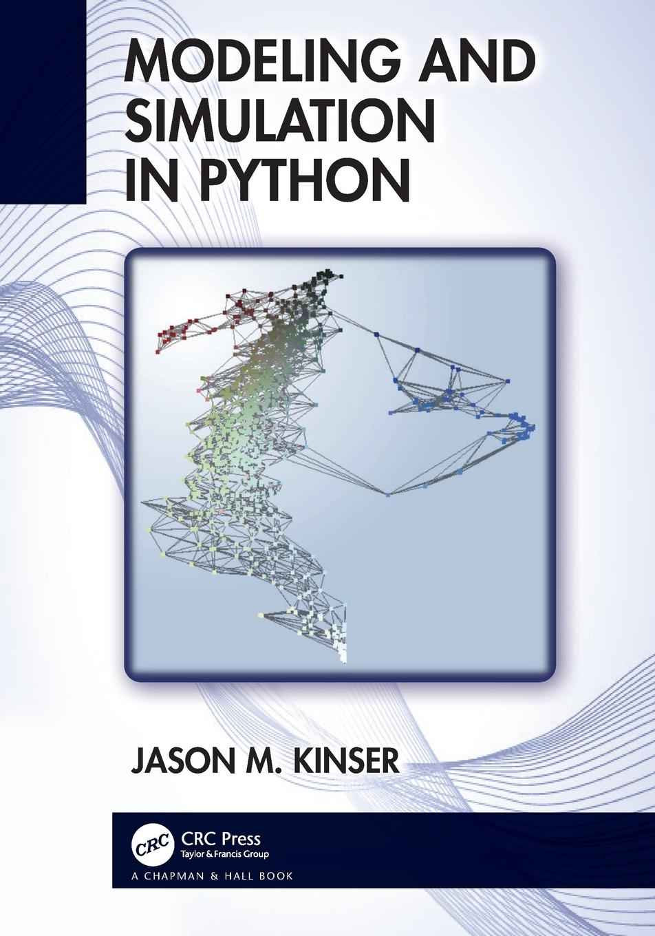 Cover: 9781032128702 | Modeling and Simulation in Python | Jason M. Kinser | Taschenbuch