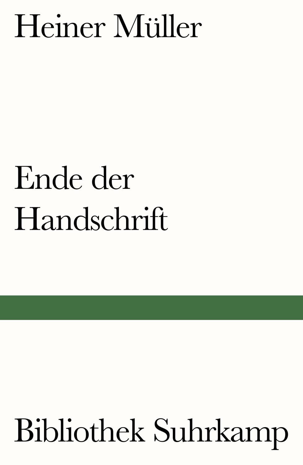 Cover: 9783518242186 | Ende der Handschrift | Gedichte | Heiner Müller | Taschenbuch | 120 S.