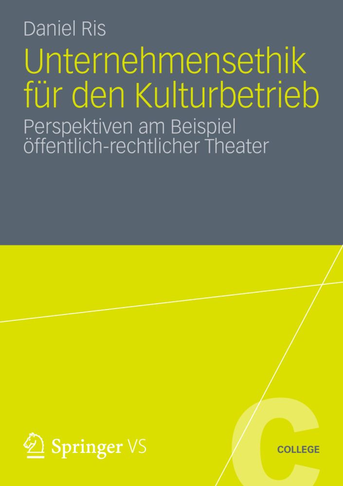 Cover: 9783531192321 | Unternehmensethik für den Kulturbetrieb | Daniel Ris | Taschenbuch