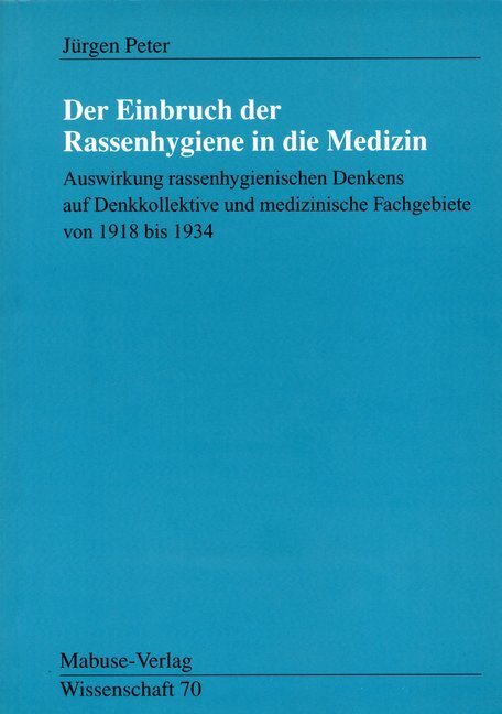 Cover: 9783935964333 | Der Einbruch der Rassenhygiene in die Medizin | Jürgen Peter | Buch