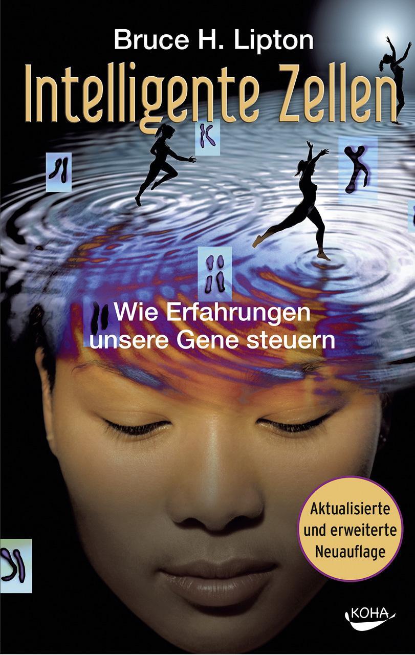 Cover: 9783867283076 | Intelligente Zellen | Wie Erfahrungen unsere Gene steuern | Lipton