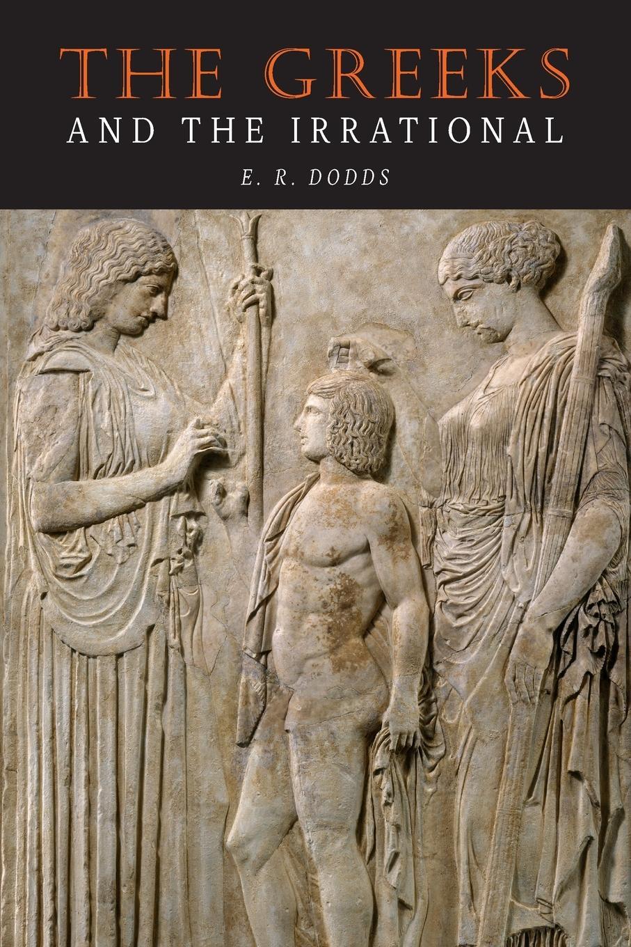 Cover: 9781684224241 | The Greeks and the Irrational | E. R. Dodds | Taschenbuch | Paperback