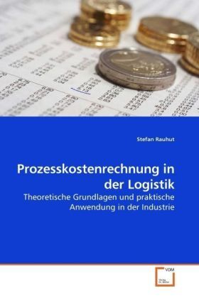 Cover: 9783639237719 | Prozesskostenrechnung in der Logistik | Stefan Rauhut | Taschenbuch