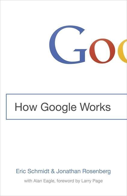 Cover: 9781444792492 | How Google Works | Eric Schmidt (u. a.) | Taschenbuch | Englisch