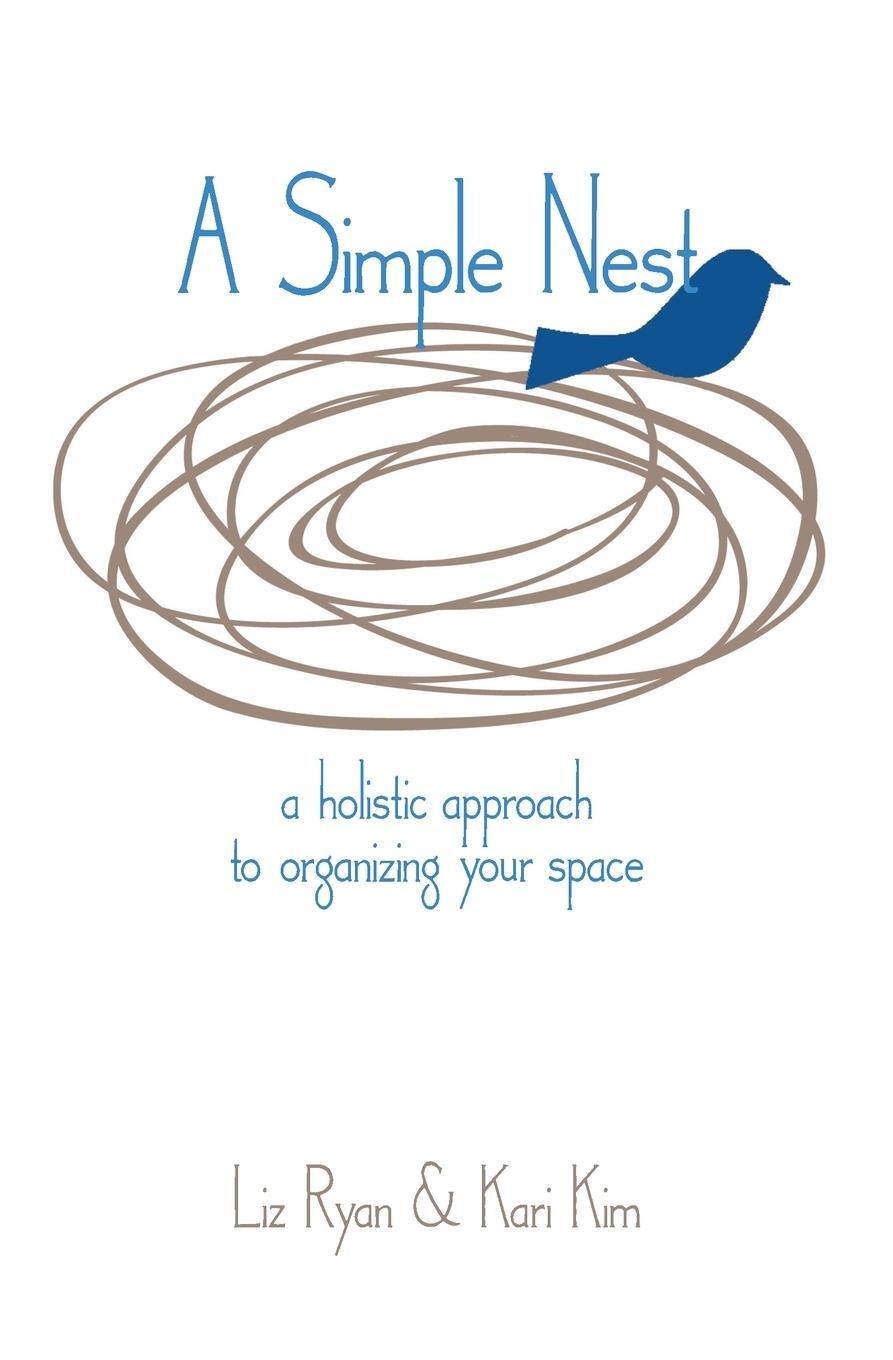 Cover: 9781734761535 | A Simple Nest | A Holistic Approach to Organizing your Space | Buch