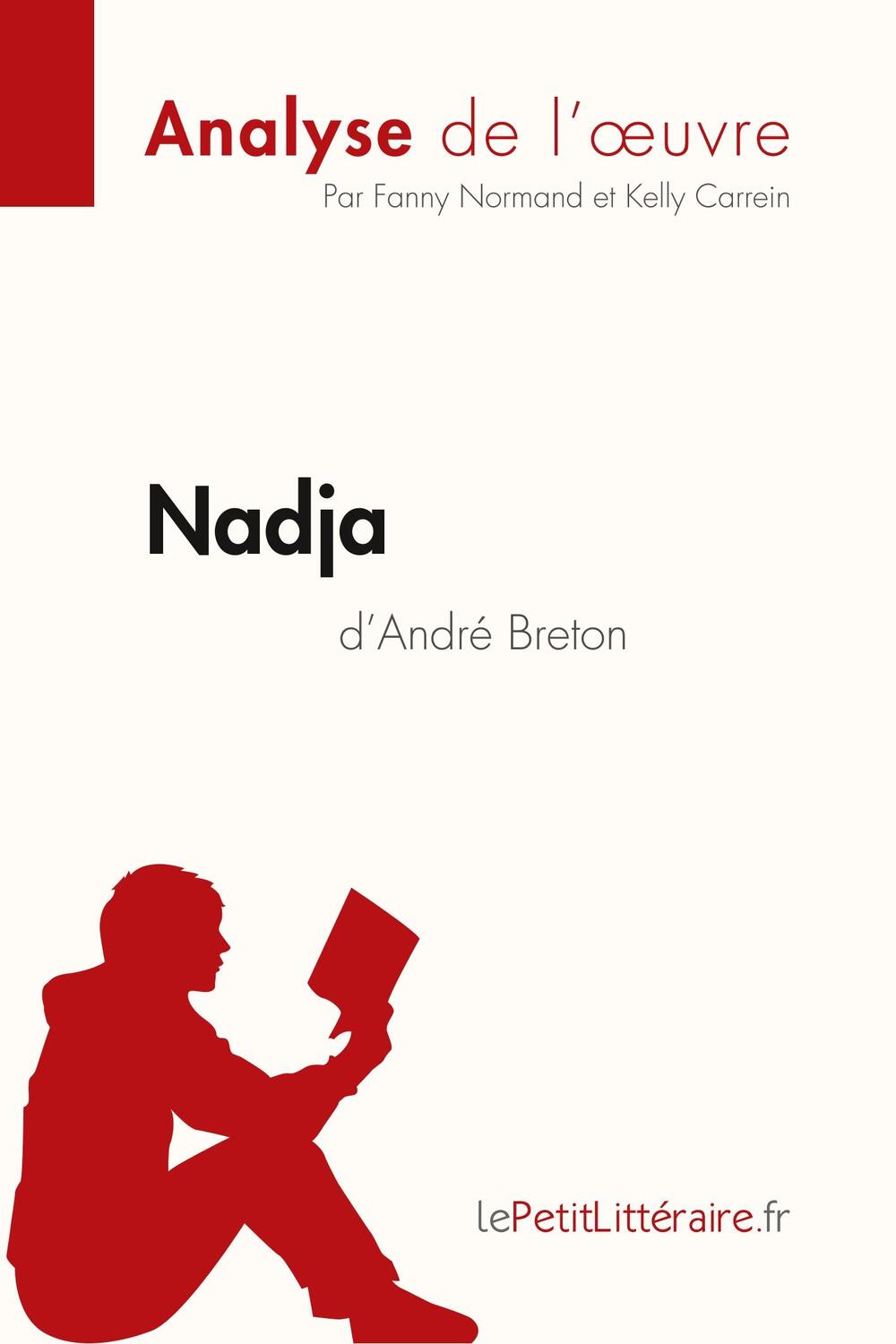 Cover: 9782806212207 | Nadja d'André Breton (Analyse de l'¿uvre) | Lepetitlitteraire (u. a.)