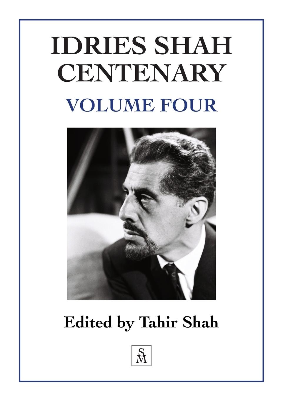 Cover: 9781915876492 | Idries Shah Centenary | Volume Four | Tahir Shah | Taschenbuch | 2024