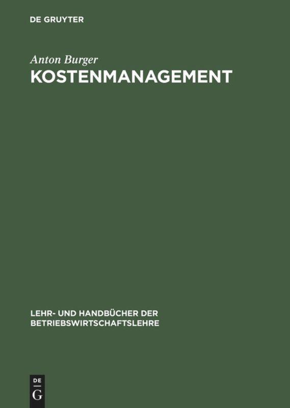 Cover: 9783486238303 | Kostenmanagement | Anton Burger | Buch | ISSN | XIII | Deutsch | 1999