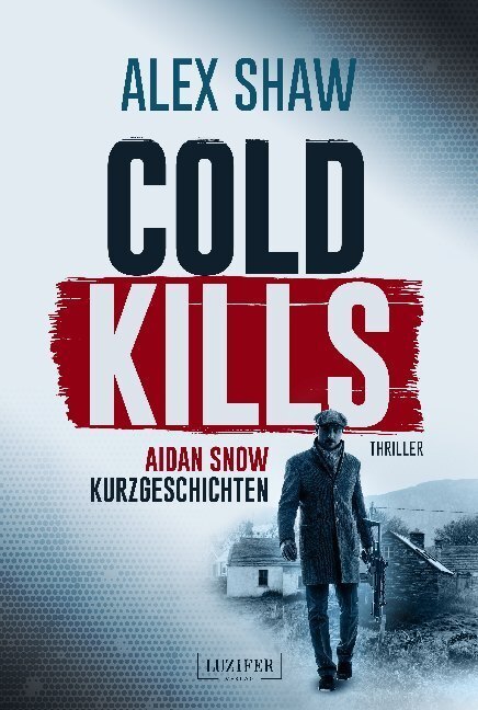 Cover: 9783958354708 | COLD KILLS | Thriller | Alex Shaw | Taschenbuch | 250 S. | Deutsch