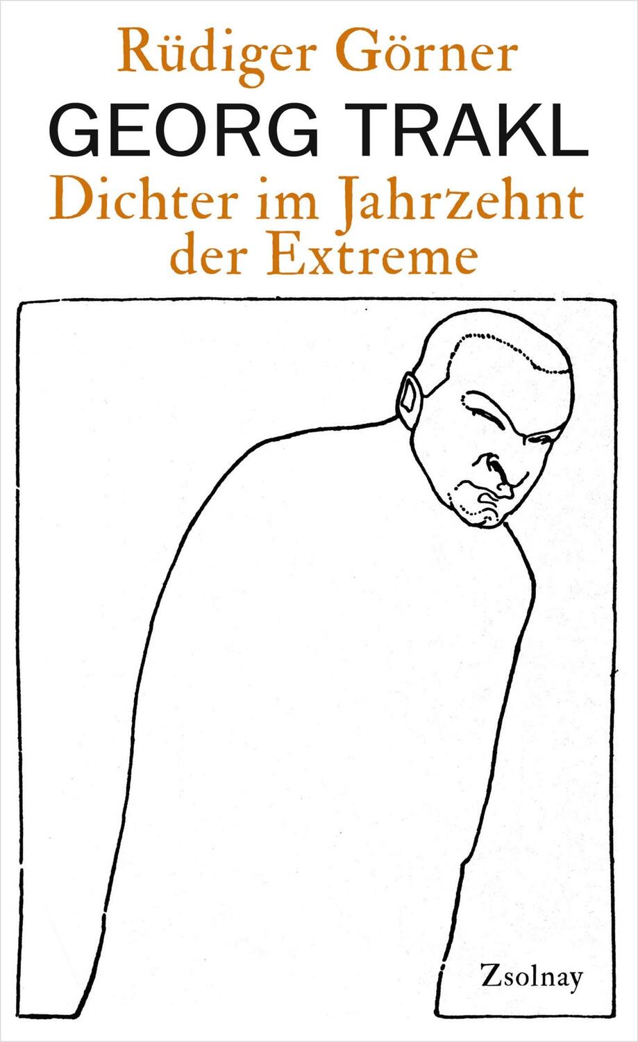 Cover: 9783552056978 | Georg Trakl | Dichter im Jahrzehnt der Extreme | Rüdiger Görner | Buch