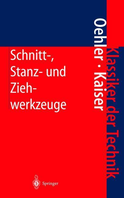 Cover: 9783540673712 | Schnitt-, Stanz- und Ziehwerkzeuge | G. Oehler (u. a.) | Buch | XII