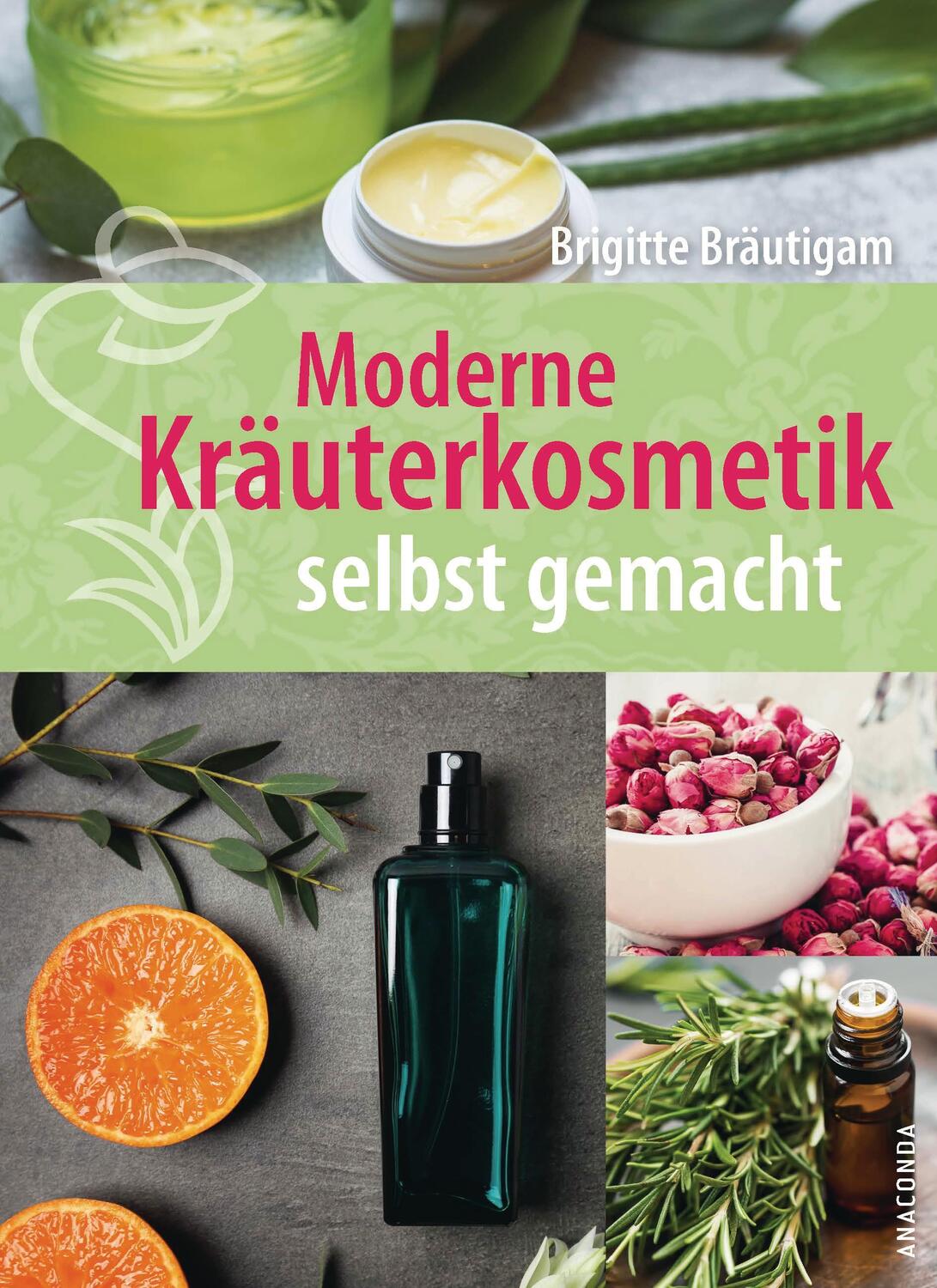 Cover: 9783730608845 | Moderne Kräuterkosmetik selbst gemacht | Brigitte Bräutigam | Buch