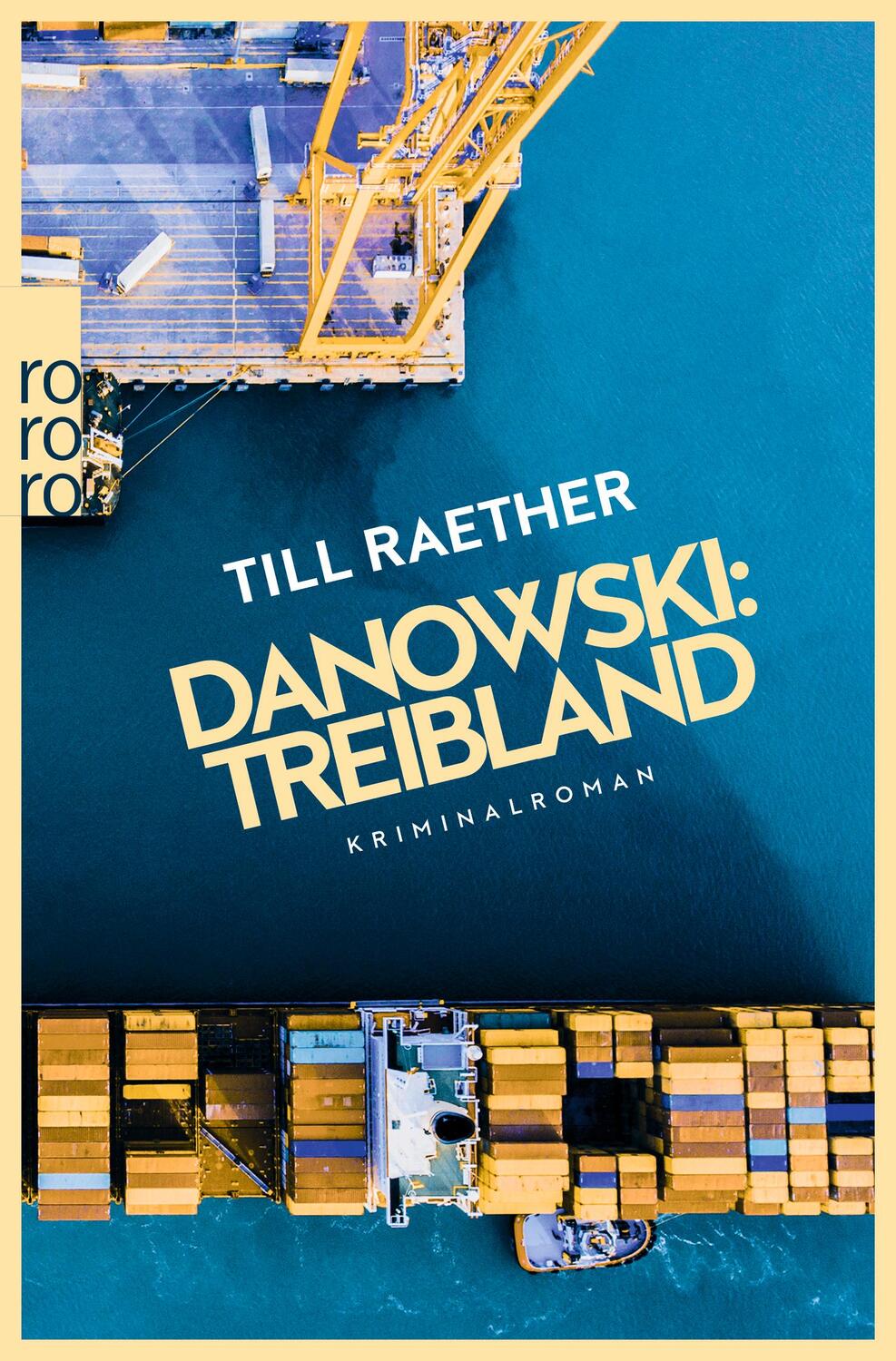 Cover: 9783499006203 | Danowski: Treibland | Kriminalroman | Till Raether | Taschenbuch