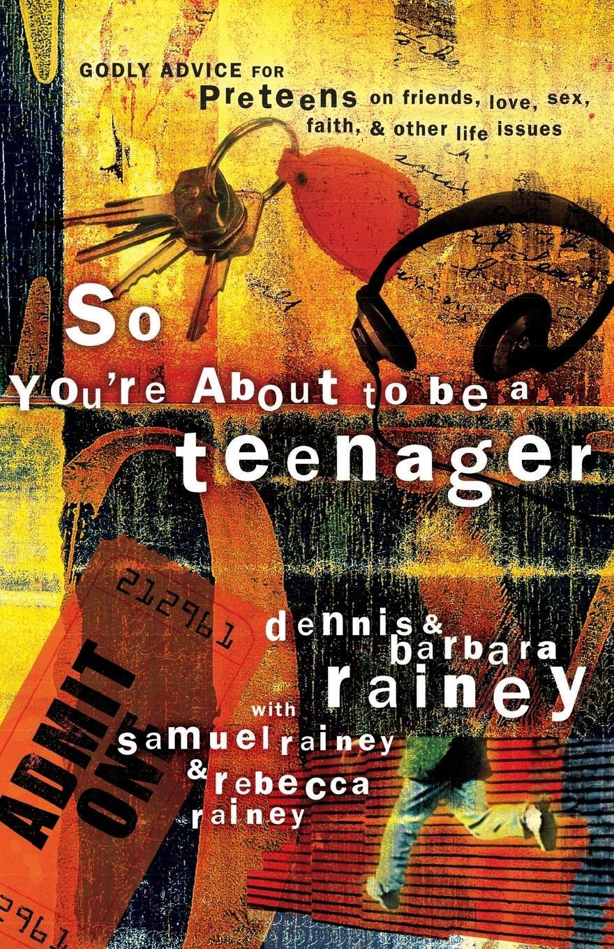 Cover: 9780785262794 | So You're About to Be a Teenager | Dennis Rainey (u. a.) | Taschenbuch