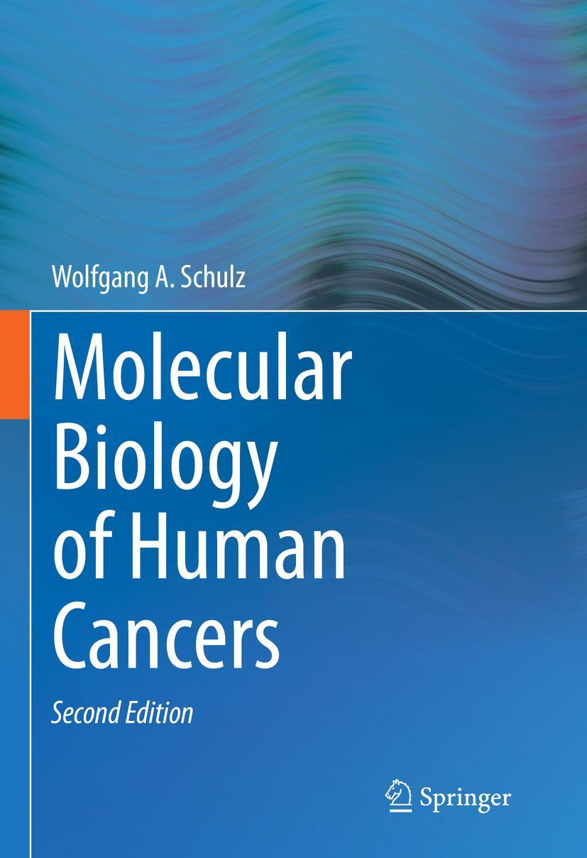 Cover: 9783031162855 | Molecular Biology of Human Cancers | Wolfgang A. Schulz | Buch | xxi