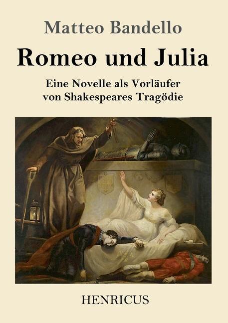 Cover: 9783847825548 | Romeo und Julia | Eine Novelle als Vorläufer von Shakespeares Tragödie