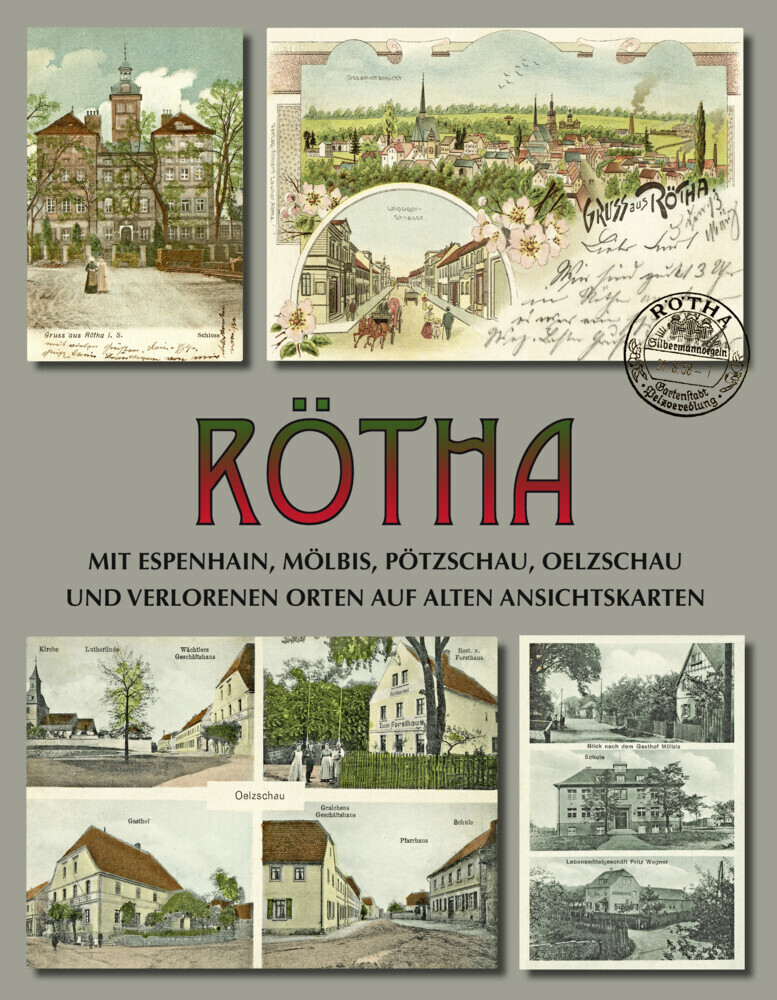 Cover: 9783945027240 | Rötha mit Espenhain, Mölbis, Pötzschau, Oelzschau und verlorenen...