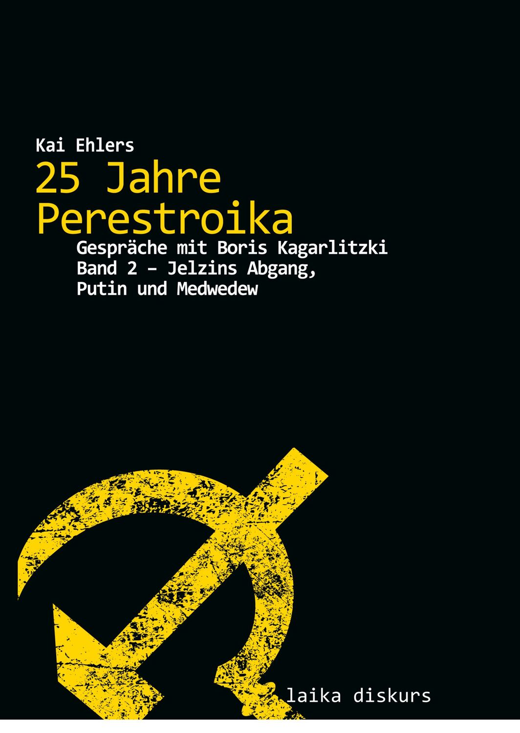 Cover: 9783944233291 | 25 Jahre Perestroika. Bd.2 | Kai Ehlers | Taschenbuch | Deutsch | 2015