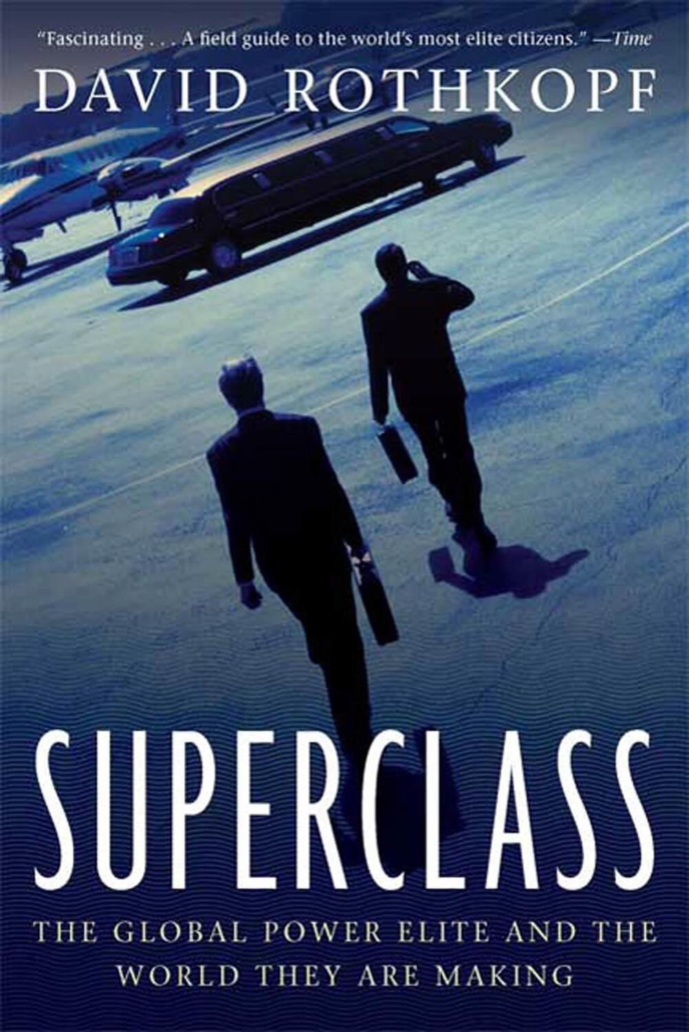 Cover: 9780374531614 | Superclass: The Global Power Elite and the World They Are Making