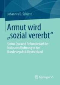 Cover: 9783658018979 | Armut wird ¿sozial vererbt¿ | Johannes D. Schütte | Taschenbuch | XII
