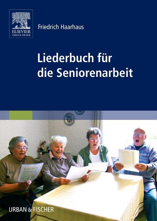 Liederbuch für die Seniorenarbeit - Haarhaus, Friedrich