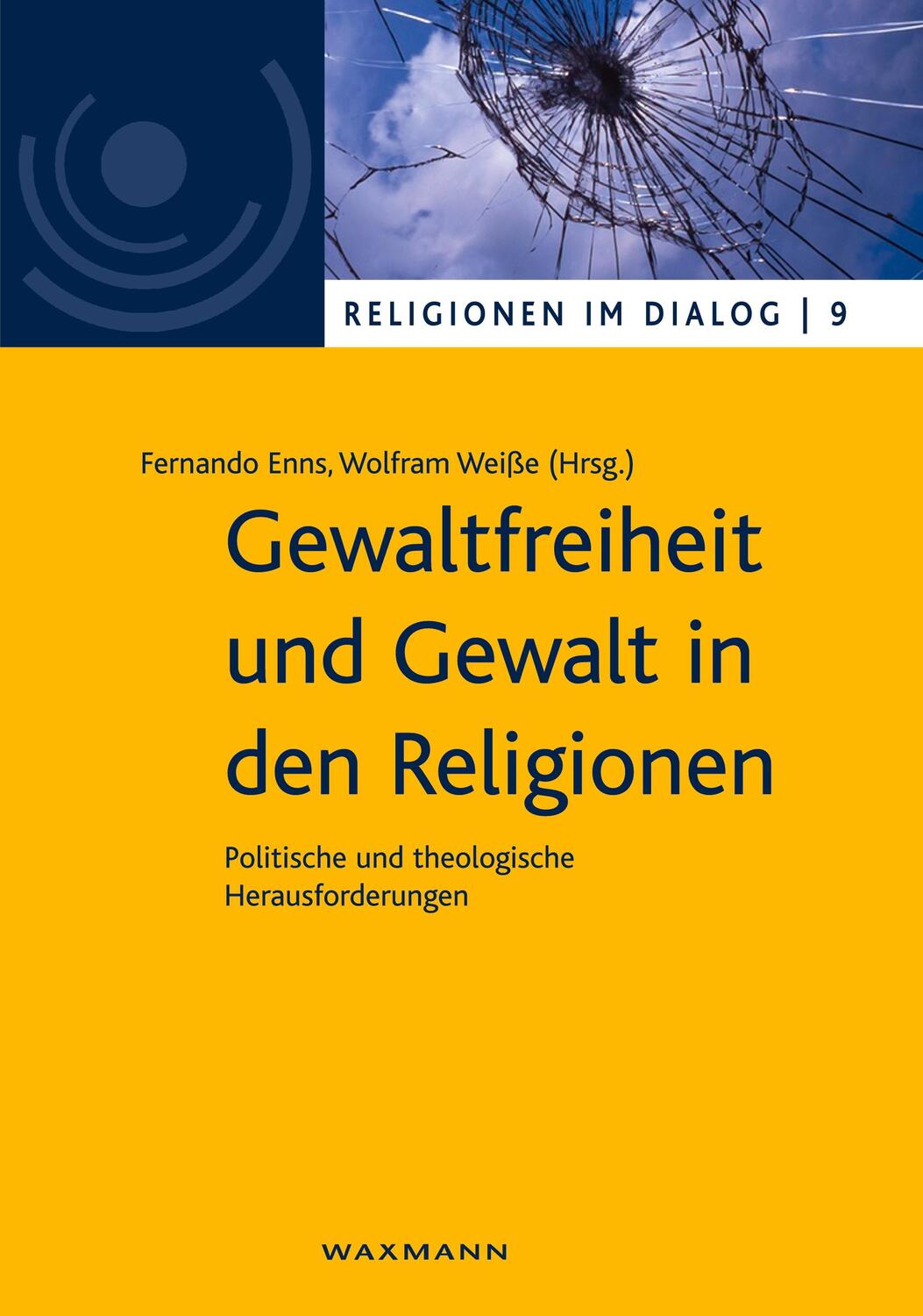 Cover: 9783830933823 | Gewaltfreiheit und Gewalt in den Religionen | Fernando Enns (u. a.)