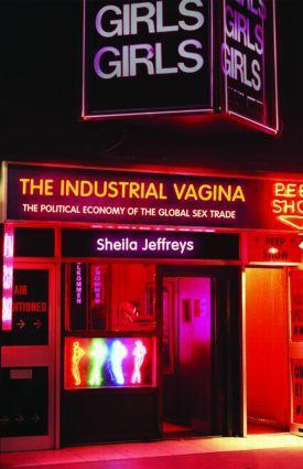 Cover: 9780415412339 | The Industrial Vagina | The Political Economy of the Global Sex Trade