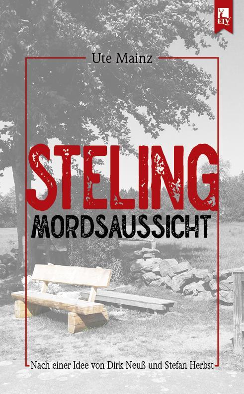 Cover: 9783961230822 | Steling: Mordsaussicht | Kommissar Steffens dritter Fall | Ute Mainz