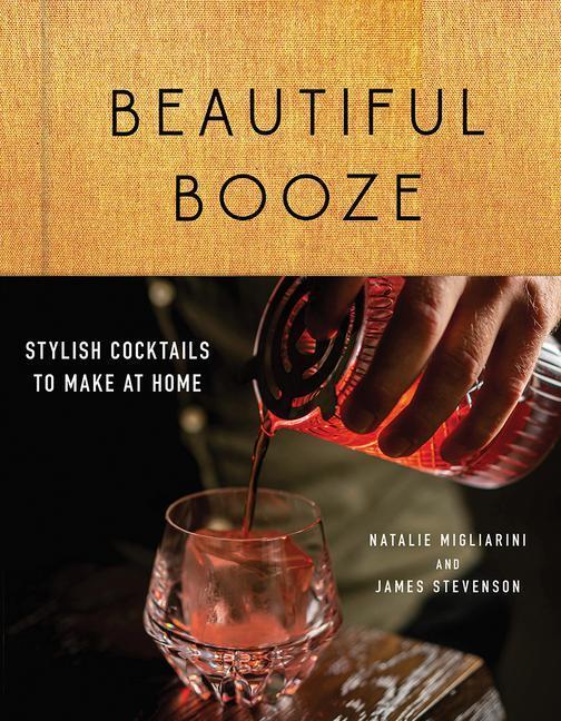 Cover: 9781682684931 | Beautiful Booze | Stylish Cocktails to Make at Home | Norton & Company