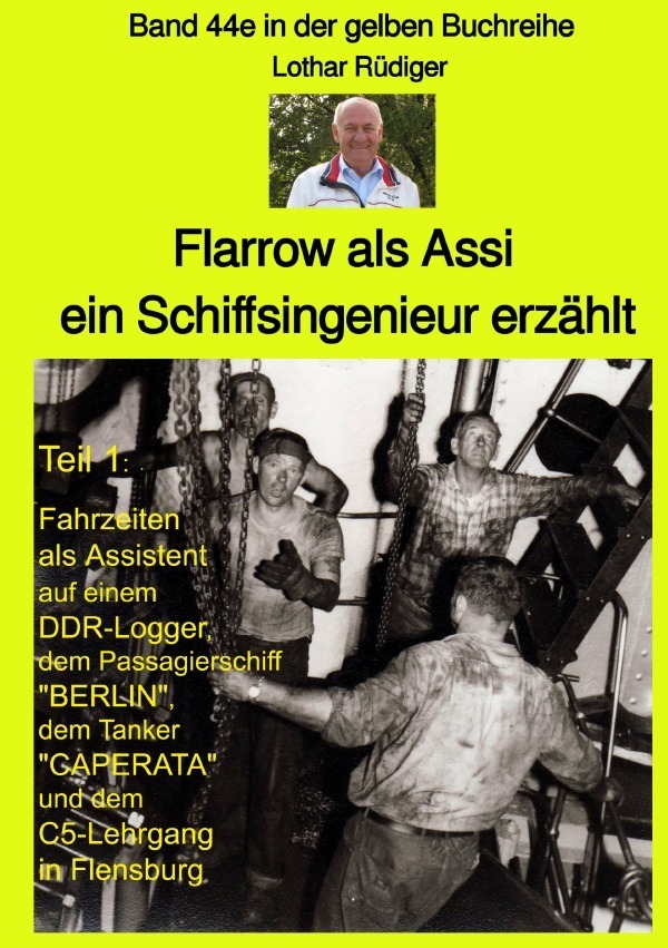 Cover: 9783750204270 | Flarrow als Assi - ein Schiffsingenieur erzählt - Band 44e in der...