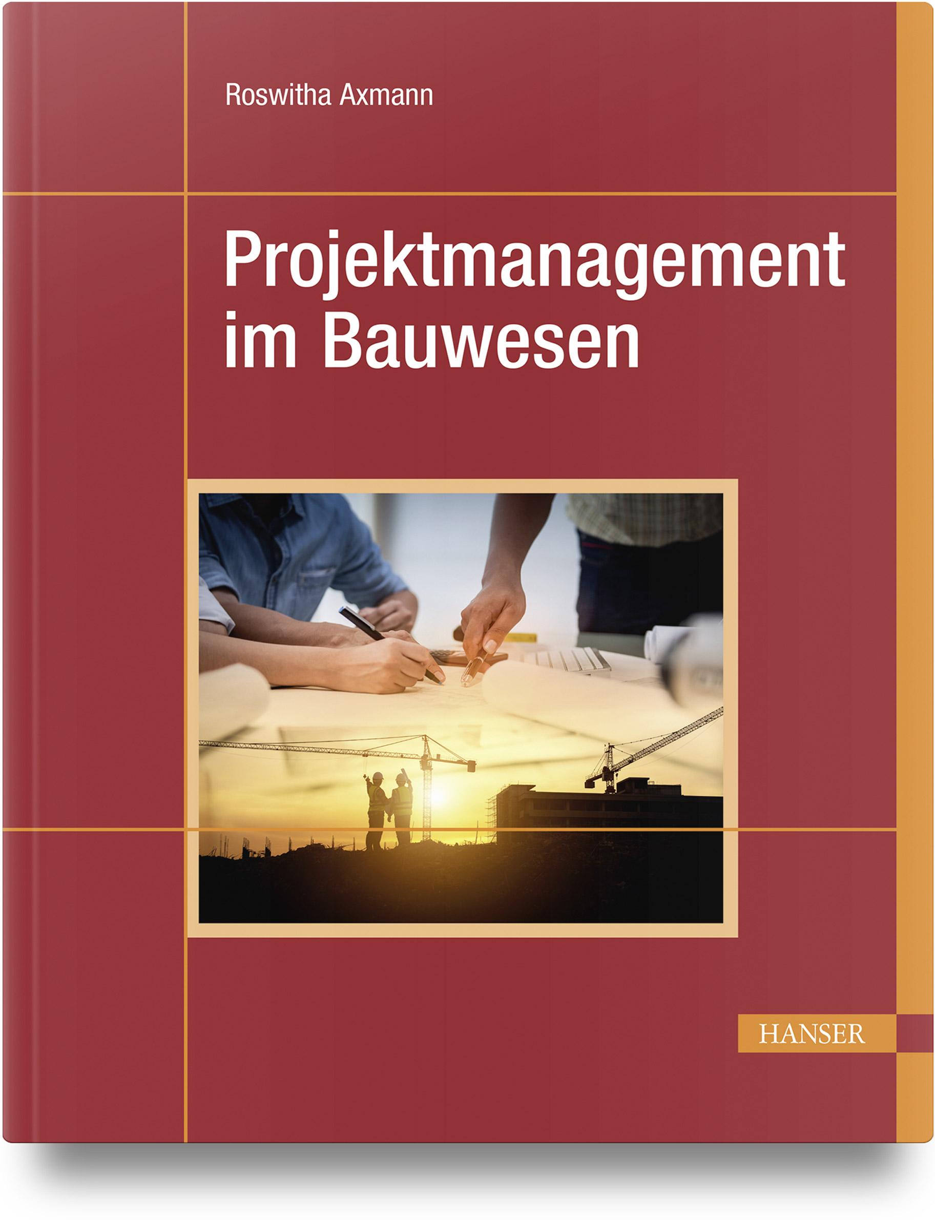 Cover: 9783446468290 | Projektmanagement im Bauwesen | Roswitha Axmann | Buch | 348 S. | 2023