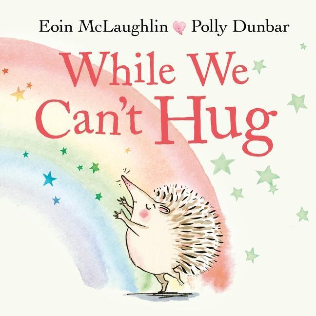 Cover: 9780571369133 | While We Can't Hug | Eoin McLaughlin | Buch | Hedgehog &amp; Friends